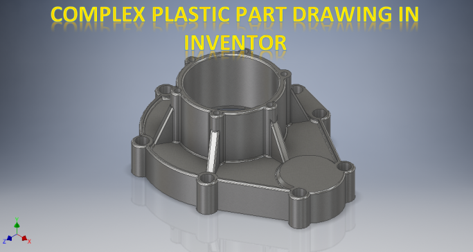 G20023-Inventor中的复杂塑料零件图__ Inventor绘图__ Inventor教程__ 3D建模Cad” 无人机