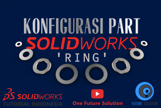 SolidWorks 教程 印度尼西亚 #045 (英文字幕) - SolidWorks 零件配置 'Ring'