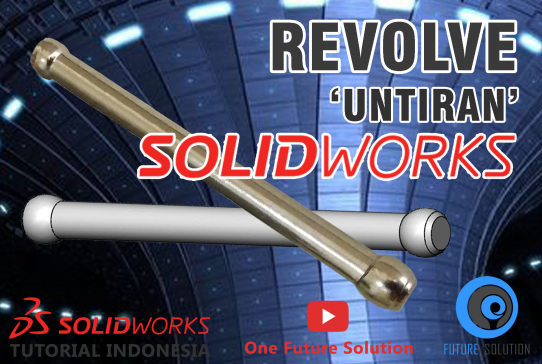 SolidWorks 教程 印度尼西亚 #018 (英文字幕) - 旋转 'Untiran'