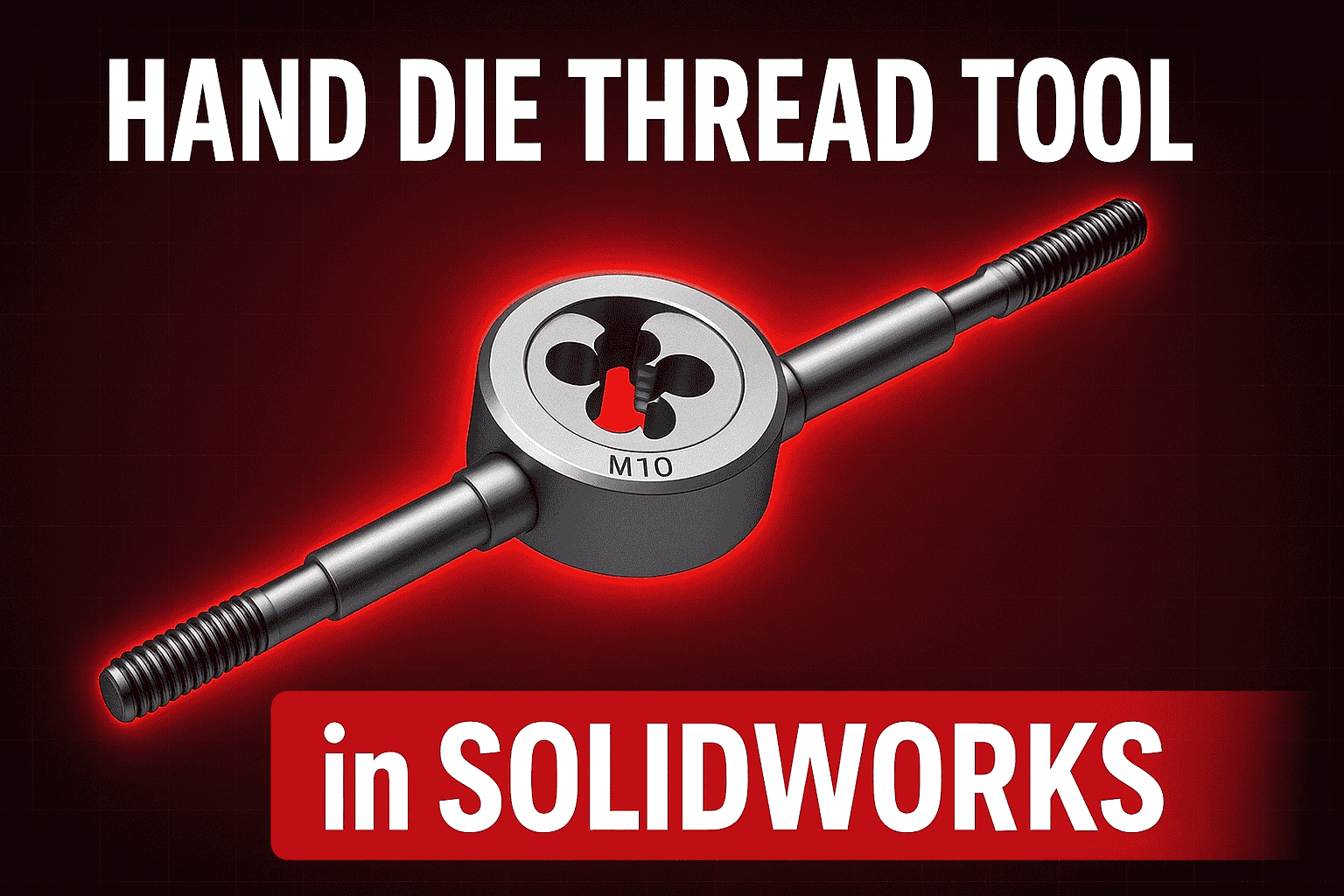在SolidWorks中使用手动螺纹工具装配 _ CAD设计教程