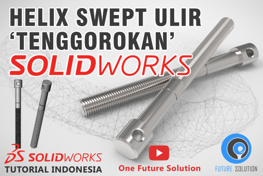 SolidWorks 教程 印度尼西亚 #033 (英文字幕) - 螺旋扫描 ULR (螺纹) 'Tenggorokan'