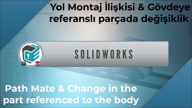 SOLIDWORKS - 路径配对和零件相对于主体的更改 _ 玩具火车 #4